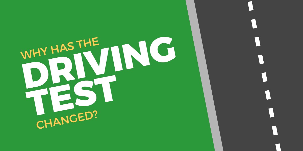 Why Has The Driving Test Changed