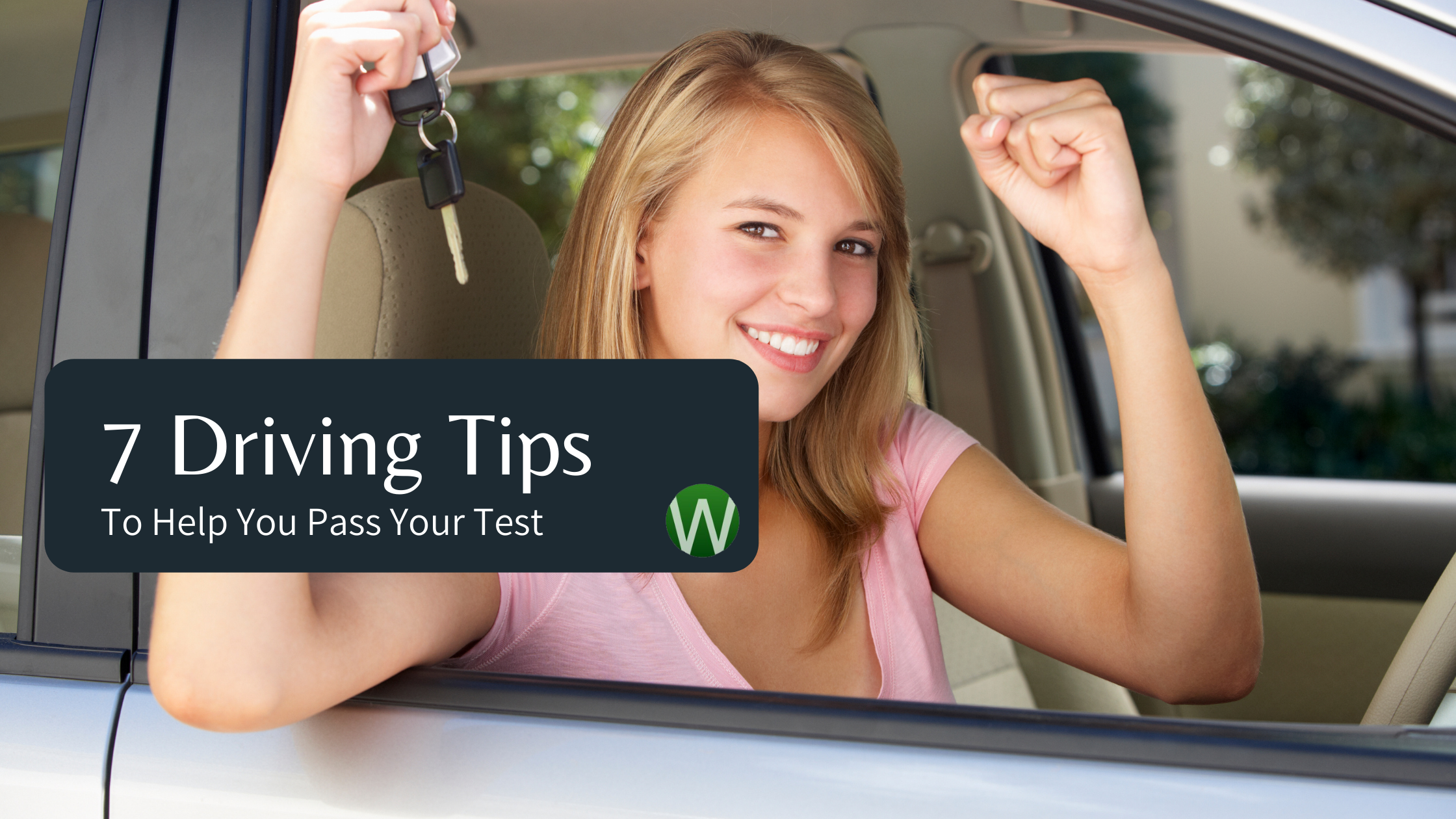 7 Driving Tips To Help You Pass Your Test
